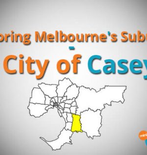 Exploring Melbourne's Suburbs - City of Casey