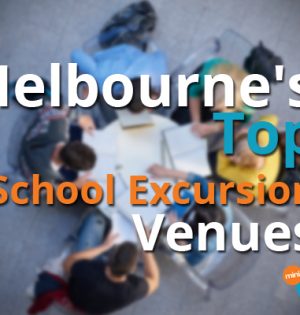 Melbourne's Top School Excursion Venues