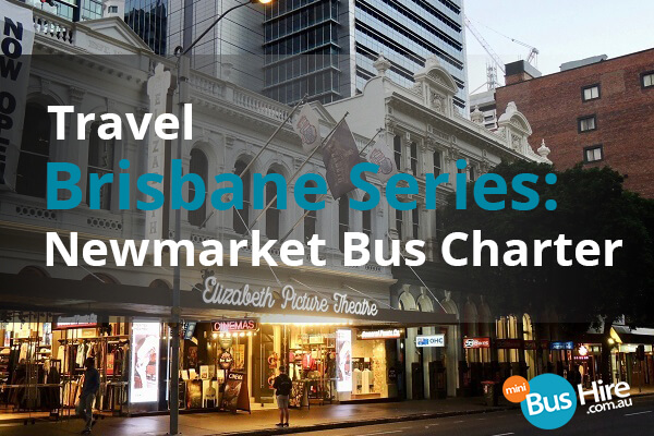 Travel Brisbane Series Newmarket Bus Charter