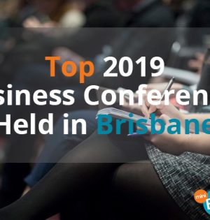 Top 2019 Business Conferences Held in Brisbane